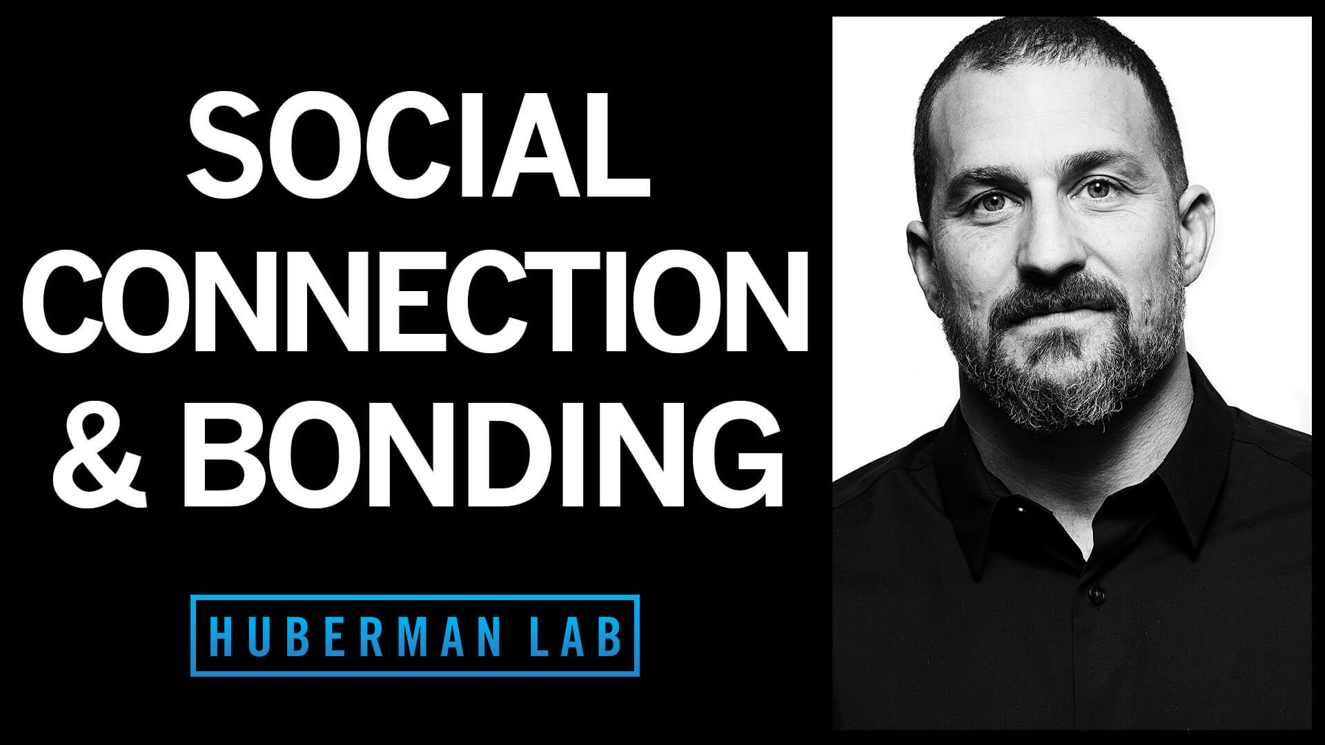Visuel de l'épisode Science of Social Bonding de Huberman Lab